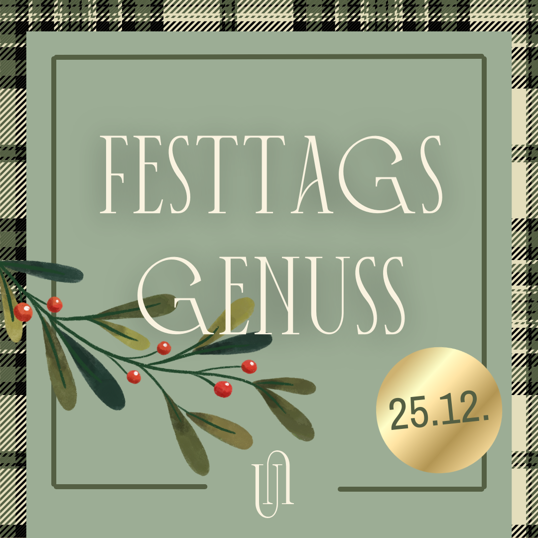 FESTTAGS-GENUSS | 25. Dezember 2024